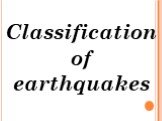 Classification of earthquakes