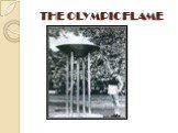 THE OLYMPIC FLAME