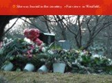 She was buried in the cemetery «Fairview» in Westfield.