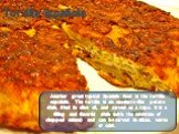 Tortilla Española. Another great typical Spanish food is the tortilla española. The tortilla is an omelette-like potato dish, fried in olive oil, and served as a tapa. It is a filling and flavorful dish (with the addition of chopped onions) and can be served in slices, warm or cold.