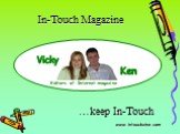 In-Touch Magazine …keep In-Touch www.intouchzine.com