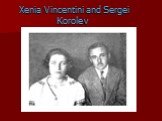 Xenia Vincentini and Sergei Korolev