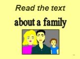 Read the text about a family