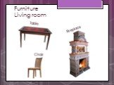 Furniture Living room Table Chair Fireplace