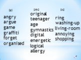 angry argue game graffiti forget organised. original teenager age gymnastics digital energetic logical allergy. ring washing-up living-room annoying shopping. [g] [dz] [η]