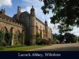 Lacock Abbey, Wiltshire