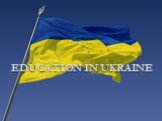 EDUCATION IN UKRAINE