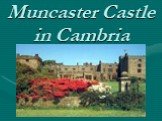 Muncaster Castle in Cambria