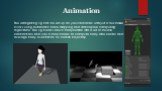 Animation. The retargeting rig can be set up on your character with just a few mouse clicks using automatic bone mapping and stance pose computing algorithms. The rig breaks down body motion into a set of muscle contractions and uses a mass model to compute body mass center and average body orientat