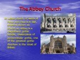 The Abbey Church. An abbot church of saints of Peter and Paul is in Bat, anymore known as Church an abbey is a magnificent gothic temple, masterpiece of perpendicular gothic, one of the greatest gothic churches in the West of Britain.