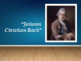 “Johann Christian Bach”