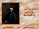 „Lew Tolstoj“ von I.N. Kramskoj