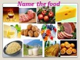 Name the food
