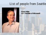 Paul Allen Co-founder of Microsoft