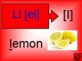 Ll [el] [l] lemon