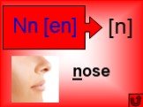 Nn [en] [n] nose