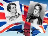 George Gordon Byron (1788-1824)