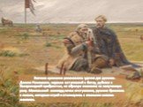 Вначале сражение развивалось удачно для русских. Даниил Романович, первым вступивший в битву, рубился с беспримерной храбростью, не обращая внимания на полученную рану. Монгольский авангард начал отступление, русские бросились в погоню, потеряли строй и столкнулись с главными силами монголов.