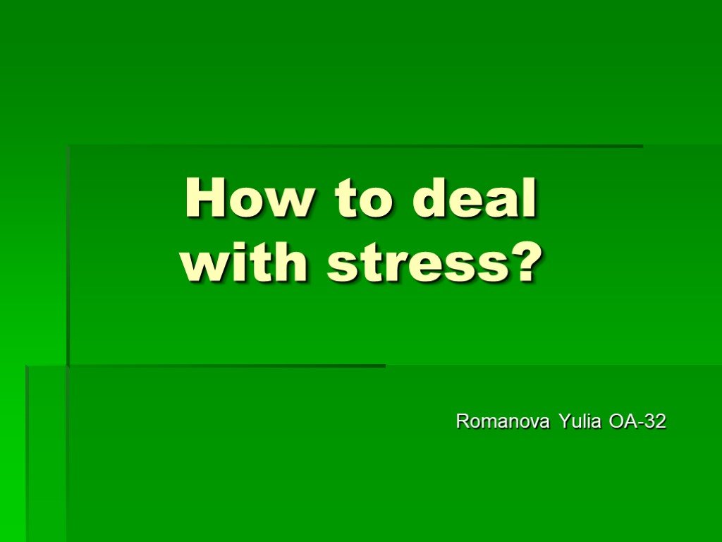 How to cope with stress