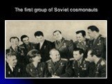 The first group of Soviet cosmonauts