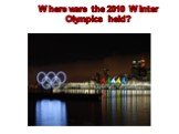 Where were the 2010 Winter Olympics held?