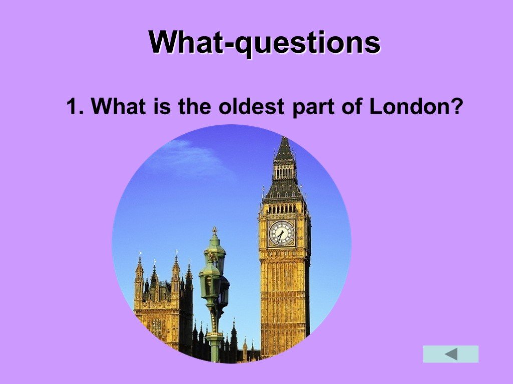 Do you know great britain. The oldest Part of London. What is the oldest Part of London. Which is the oldest Part of London.