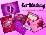 Der Valentinstag Feiertag für alle Liebhaber!