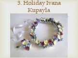 3. Holiday Ivana Kupayla