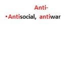 Anti- Antisocial, antiwar