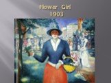 Flower Girl 1903