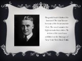 Fitzgerald hadn’t finished his last novel The Last Tycoon because of the heart attack in 1940. The novel awarded the highest marks from critics. The review of the novel was published on the first page of New York Times Book Review.