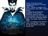 Fantasy fiction film directed by Robert Stromberg at the studio "Walt Disney" in 2014. The film is a remake of the Disney animated film in 1959 "Sleeping Beauty"; It outlines the story from the perspective of the evil fairy Maleficent, played by American actress Angelina Jolie. A