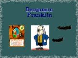 Benjamin Franklin Inventor Statesman