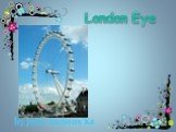 London Eye by Julia Tachyns’ka