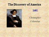 The Discovery of America 1492 Christopher Columbus