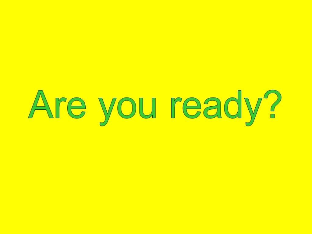 Are you ready. A you ready. Ready Projects.