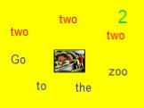 two Go to the zoo 2