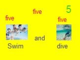 5 five Swim and dive