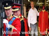 William’s wedding suit