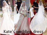 Kate’s wedding dress