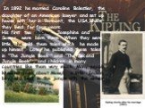 In 1892 he married Caroline Balestier, the daughter of an American lawyer and set up house with her in Vermont, the USA,where they lived for four years. His first two children, Josephine and Sussex, were born there. When they were little, he told them tales which he made up himself. Later he publish