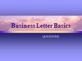 Business Letter Basics QUESTIONS