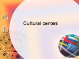 Cultural centers