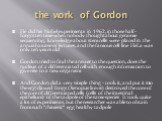 the work of Gordon. He did his Nobel experiments in 1962, in those half-forgotten time when nobody thought about genome sequencing, knowledge about stem cells were placed in the annual course of lectures, and the famous cell line HeLa was only ten years old. Gordon tried to find the answer to the qu