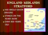 ENGLAND MIDLANDS STRATFORD. HAS ANGLO-SAXON ORIGINS STANDS ON THE RIVER AVON OVER 800 YEARS OLD