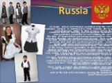 Russia. . In Russia, school uniforms were abolished after the 1917 revolution, but were re-introduced in 1948. Initially, the new uniform was very similar to that in place before the communist takeover. Wearing uniform was made mandatory and pupils were penalized for not following the rules. The sty