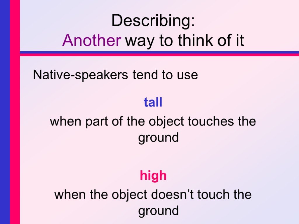 When we high. Native Speaker. High or Tall.