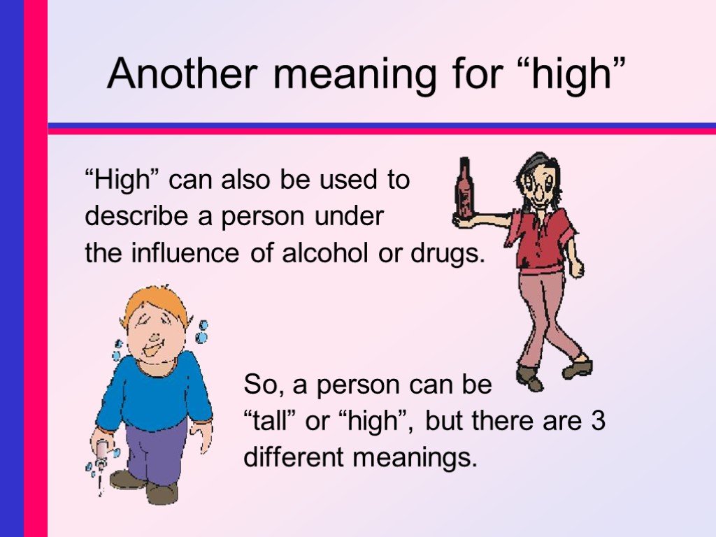 Be high meaning. Tall High разница. Разница между High и Tall в английском языке. High Tall разница упражнения. Tall или High правило 3 класс.