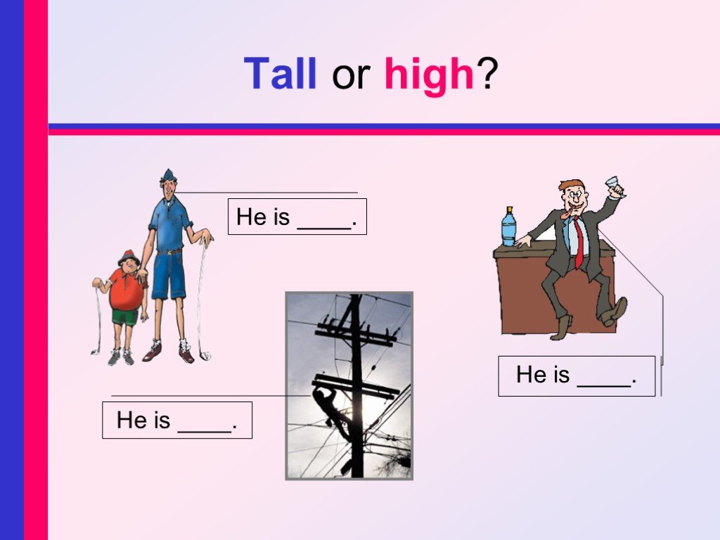 Tall на русском языке. High или Tall. High Tall упражнения. Tall High разница. Прилагательные Tall и High.