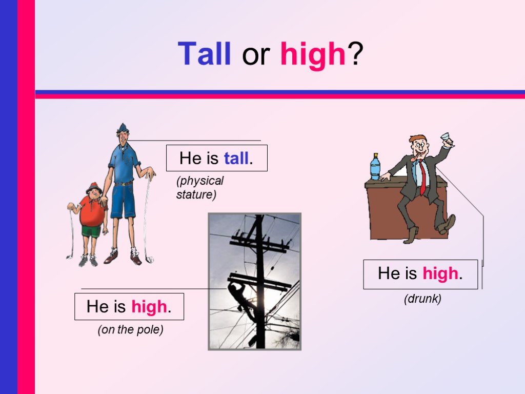 Tall на русском языке. High или Tall. Разница между Tall и High. Tall High правило. Higher Taller разница.